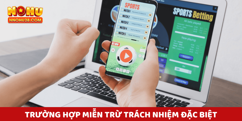 Nohu28 có thể miễn trừ trách nhiệm đối với những thiệt hại phát sinh từ các yếu tố không thể kiểm soát
