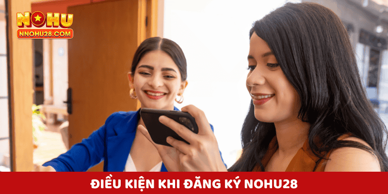 Đăng ký nohu28 nhận tiền thưởng liền tay